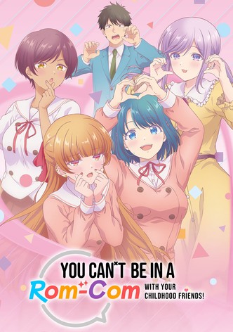 You Can't Be in a Rom-Com with Your Childhood Friends! - Hooaeg 1