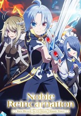 Noble Reincarnation: Born Blessed, So I’ll Obtain Ultimate Power