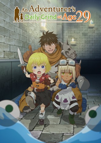 An Adventurer's Daily Grind at Age 29 - Staffel 1