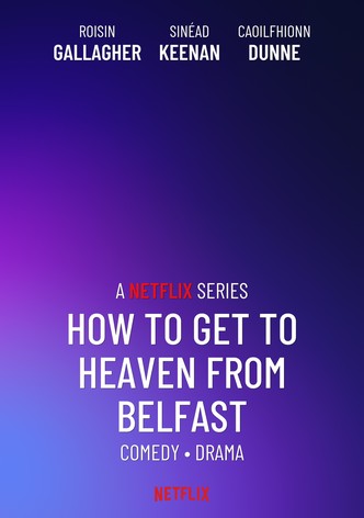 How to Get to Heaven from Belfast - Staffel 1