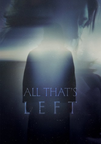 All Thats Left