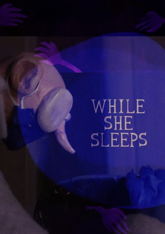 While She Sleeps