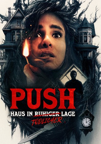 Push - Haus in tödlicher Lage