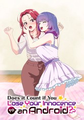 Does it Count if You Lose Your Virginity to an Android