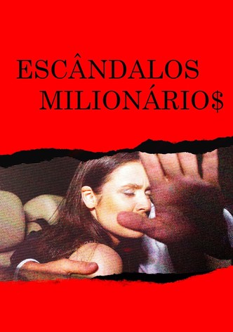 Escândalos Milionários