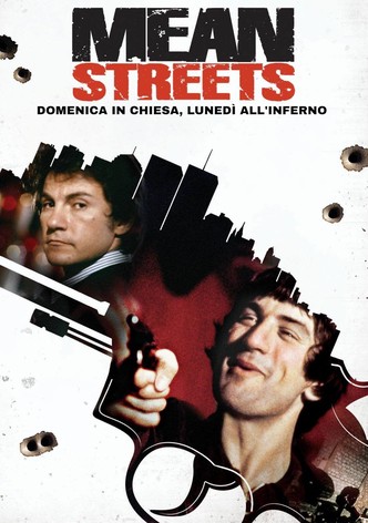 Mean Streets - Domenica in chiesa, lunedì all'inferno
