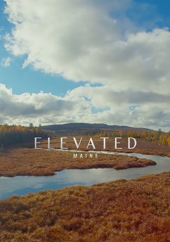 Elevated: Maine