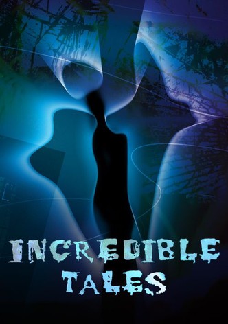 Incredible Tales