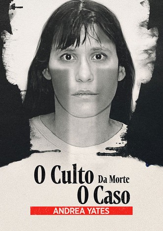 O Culto da Morte: O Caso Andrea Yates - Temporada 1