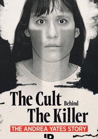 The Cult Behind the Killer: The Andrea Yates Story