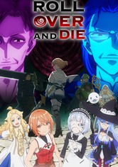 ROLL OVER AND DIE: I Will Fight for an Ordinary Life with My Love and Cursed Sword!