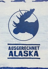 Ausgerechnet Alaska