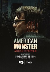 American Monster: Abuse of Power