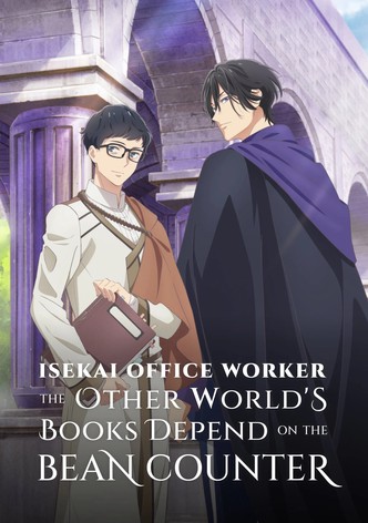 Isekai Office Worker: The Other World's Books Depend on the Bean Counter