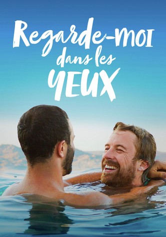 Regarde-moi dans les yeux