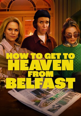 How to Get to Heaven from Belfast - Saison 1