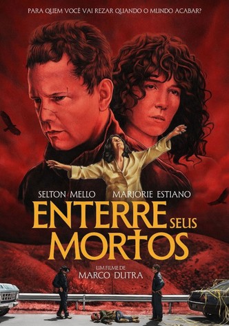 Enterre Seus Mortos: Fábula do Apocalipse em 7 Capítulos