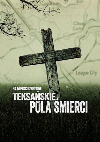 Na miejscu zbrodni: Teksańskie pola śmierci