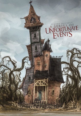 Lemony Snicket's A Series of Unfortunate Events