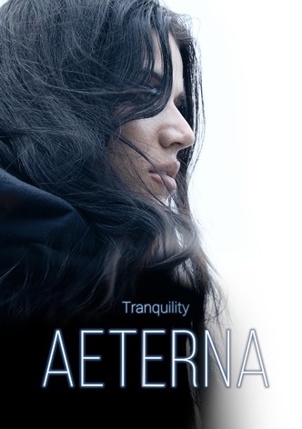 Tranquility: Aeterna