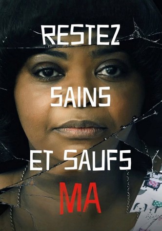 Restez sains et saufs, Ma