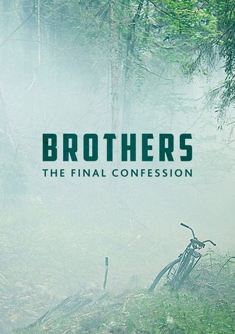 Brothers. The Final Confession