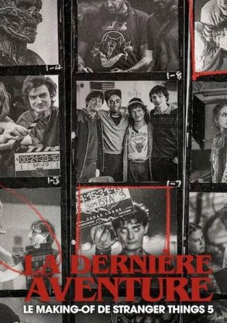 La Dernière Aventure : Le making-of de Stranger Things 5