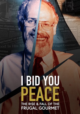 I Bid You Peace: The Rise & Fall of the Frugal Gourmet
