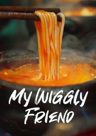 My Wiggly Friend