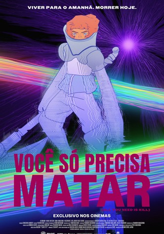 Você Só Precisa Matar