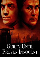 Guilty Until Proven Innocent