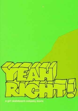 Yeah Right! - Girl Skateboards