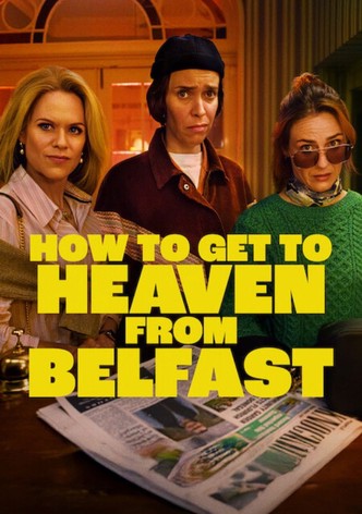 How to Get to Heaven from Belfast - Saison 1