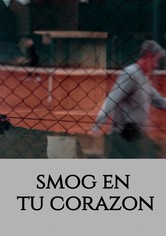 Smog en tu corazón