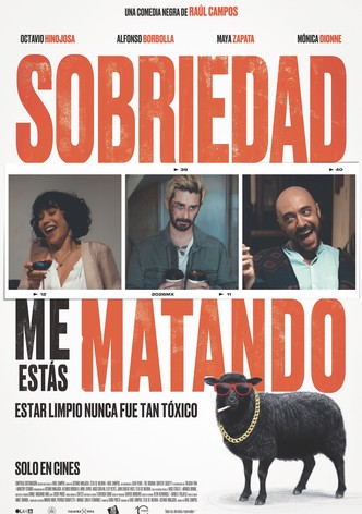 Sobriedad Me Estás Matando