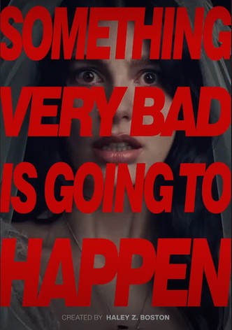 Something Very Bad Is Going to Happen - Temporada 1