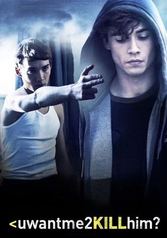 uwantme2killhim?