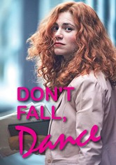 Don't Fall, Dance