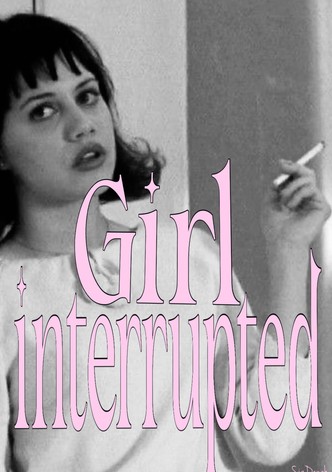 Girl, Interrupted