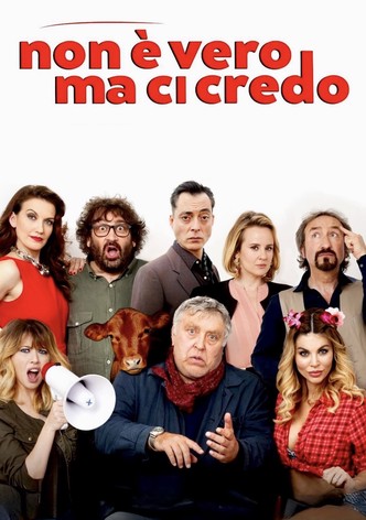 Non è vero ma ci credo