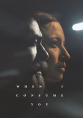 When I Consume You
