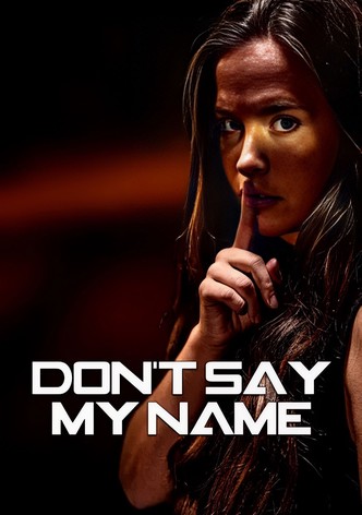 Don't Say My Name