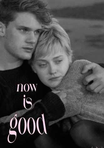 Now Is Good