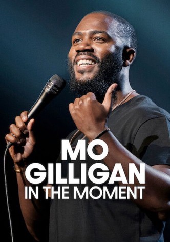 Mo Gilligan: In the Moment