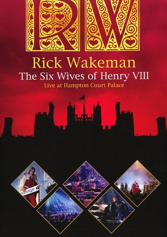 Rick Wakeman: The Six Wives Of Henry VIII