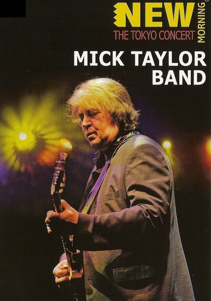 Mick Taylor Band: New Morning - The Tokyo Concert