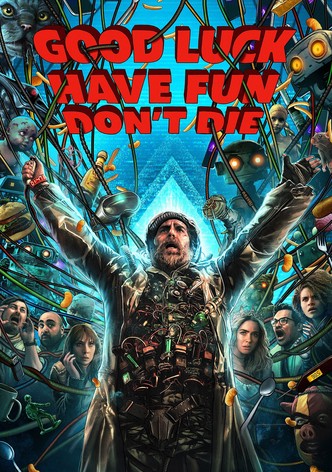 Good Luck, Have Fun, Don't Die