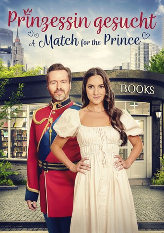 Prinzessin gesucht - A Match for the Prince