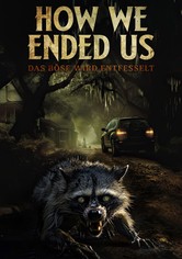 How We Ended Us - Das Böse wird entfesselt