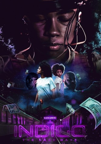 Indigo: The Last Days